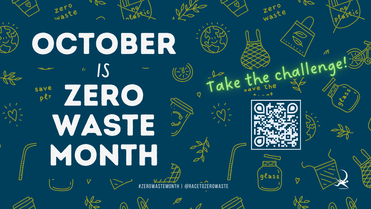 October is Zero Waste Month!