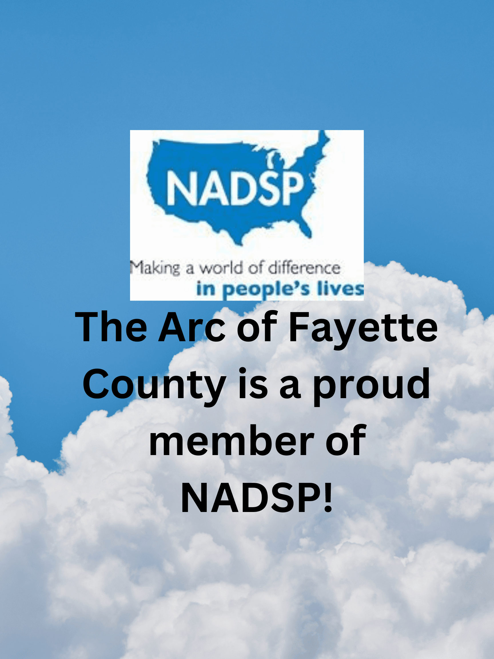 The Arc of Fayette County is a member of NADSP