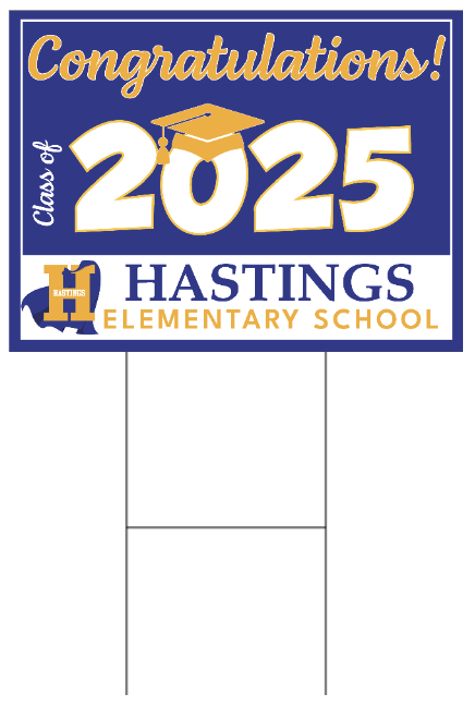 1. Hastings Graduation Yard Sign - Generic - $30