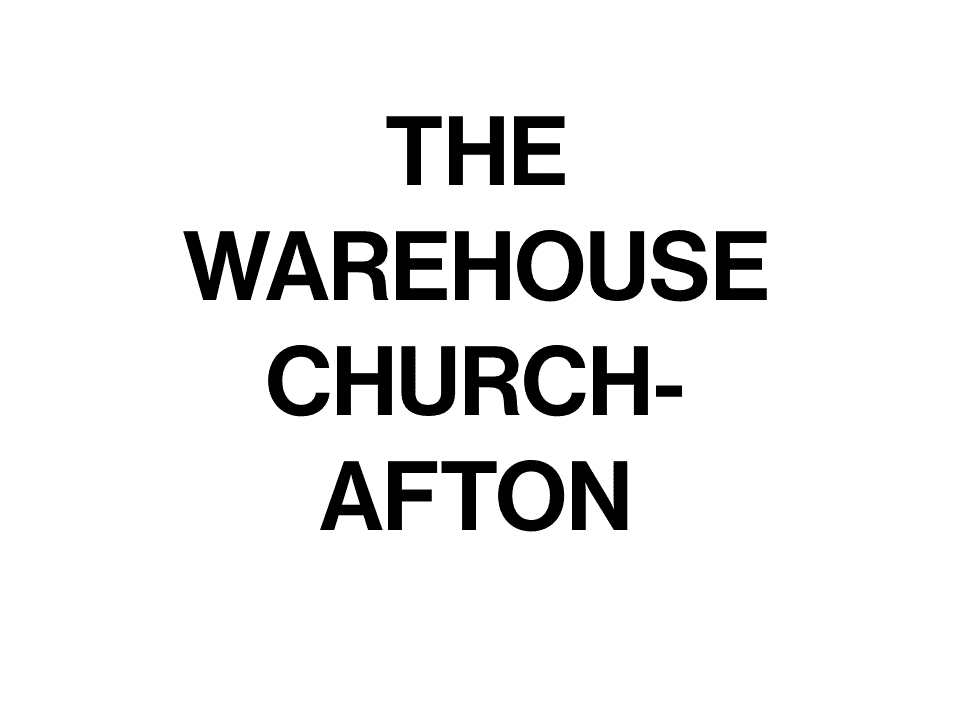 The Warehouse Church- Afton