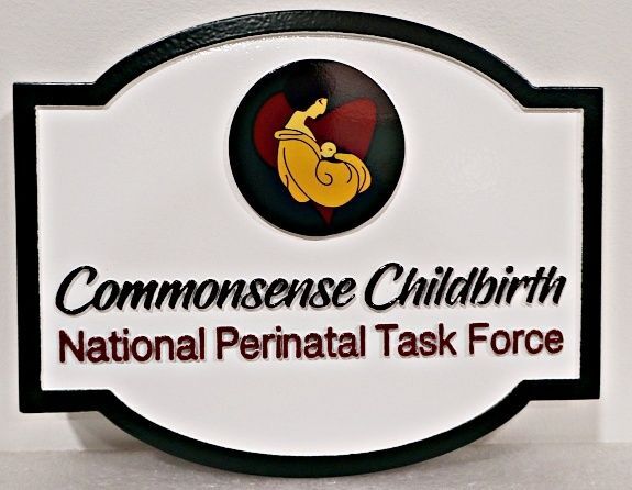B11240A - Carved and Engraved HDU Sign for "Commonsense Childbirth National Perinatal Task Force"