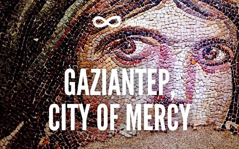 Words in white: Gaziantep, City of Mercy over a picture of a mosaic in that city