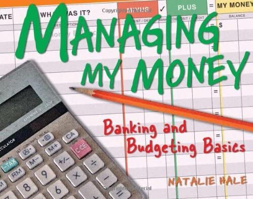Managing my Money: Banking and Budgeting Basics