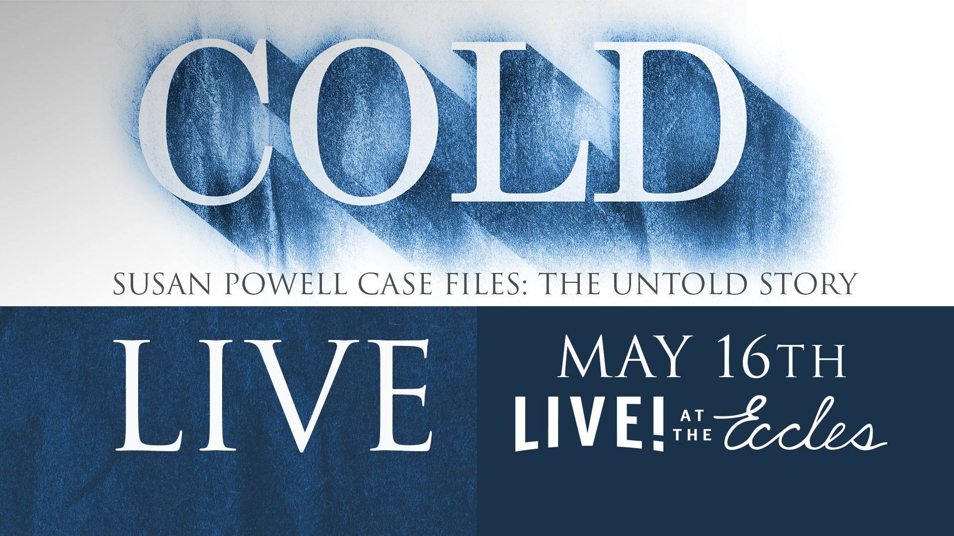 COLD: Susan Powell Case Files: The Untold Story LIVE