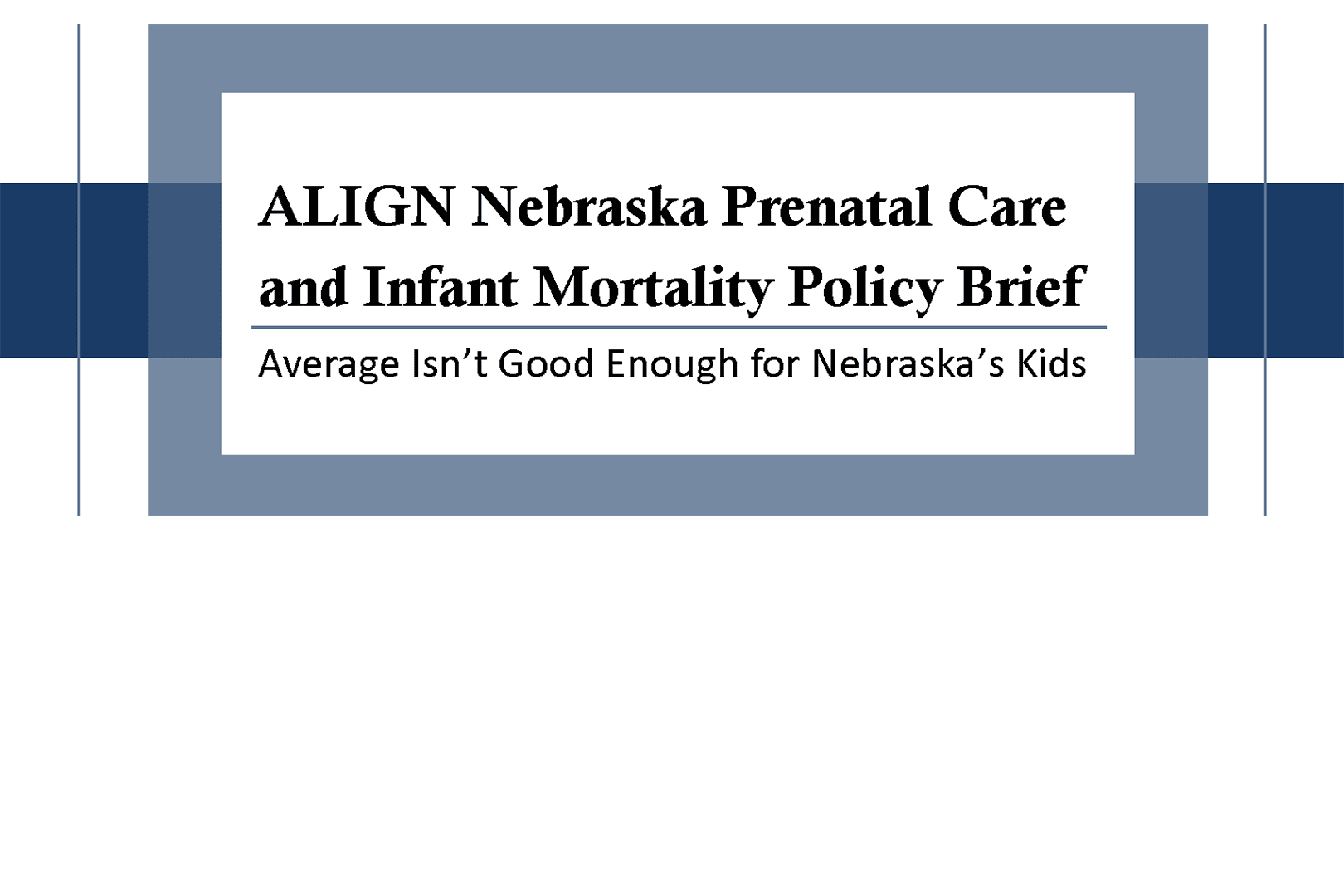 ALIGN Nebraska Prenatal Care and Infant Mortality Policy Brief