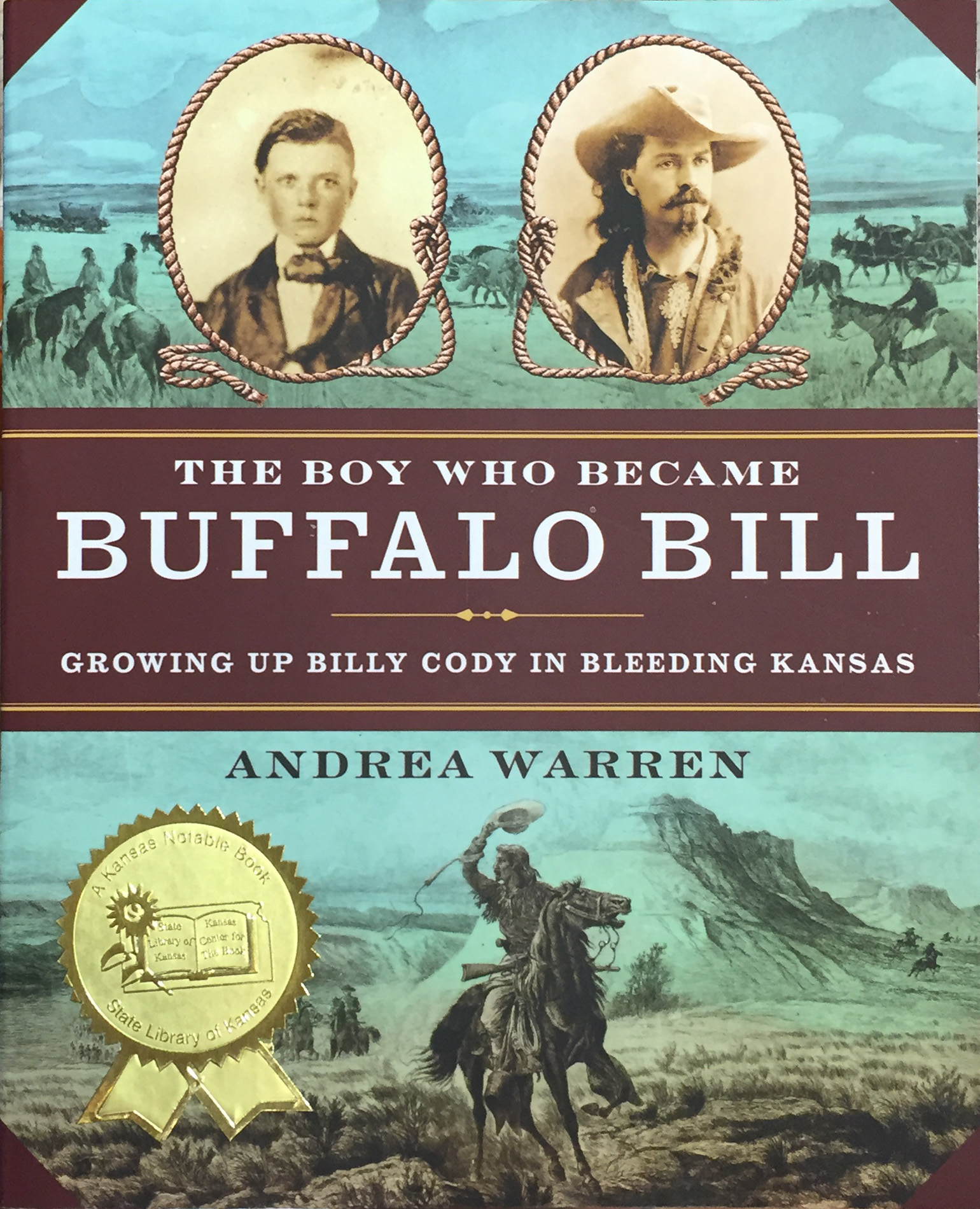 The Boy Who Became Buffalo Bill: GrowingUp Billy Cody in Bleeding Kansas