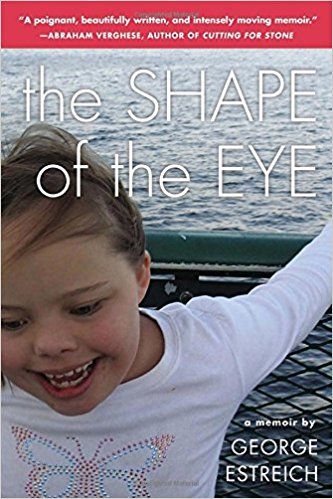The Shape of the Eye: A Memoir 