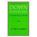 Understanding Down Syndrome: An Introduction for Parents