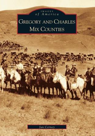 Arcadia Book - Gregory and Charles Mix Counties