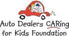 Auto Dealers CARing for Kids Foundation