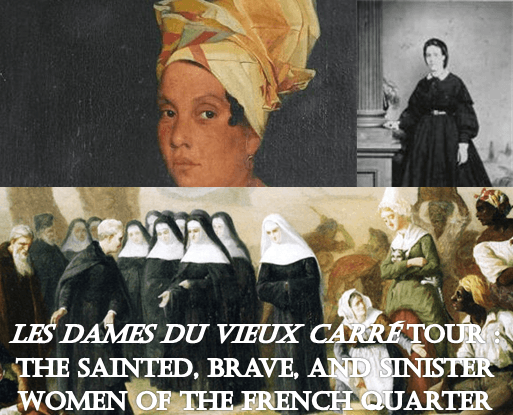 SPECIAL TOUR:  Les Dames du Vieux Carré Tour : 