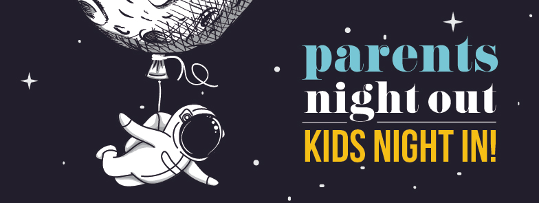 Parents Night Out/Kids Night In