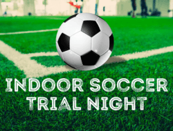 SOAR Indoor Soccer Trial Night