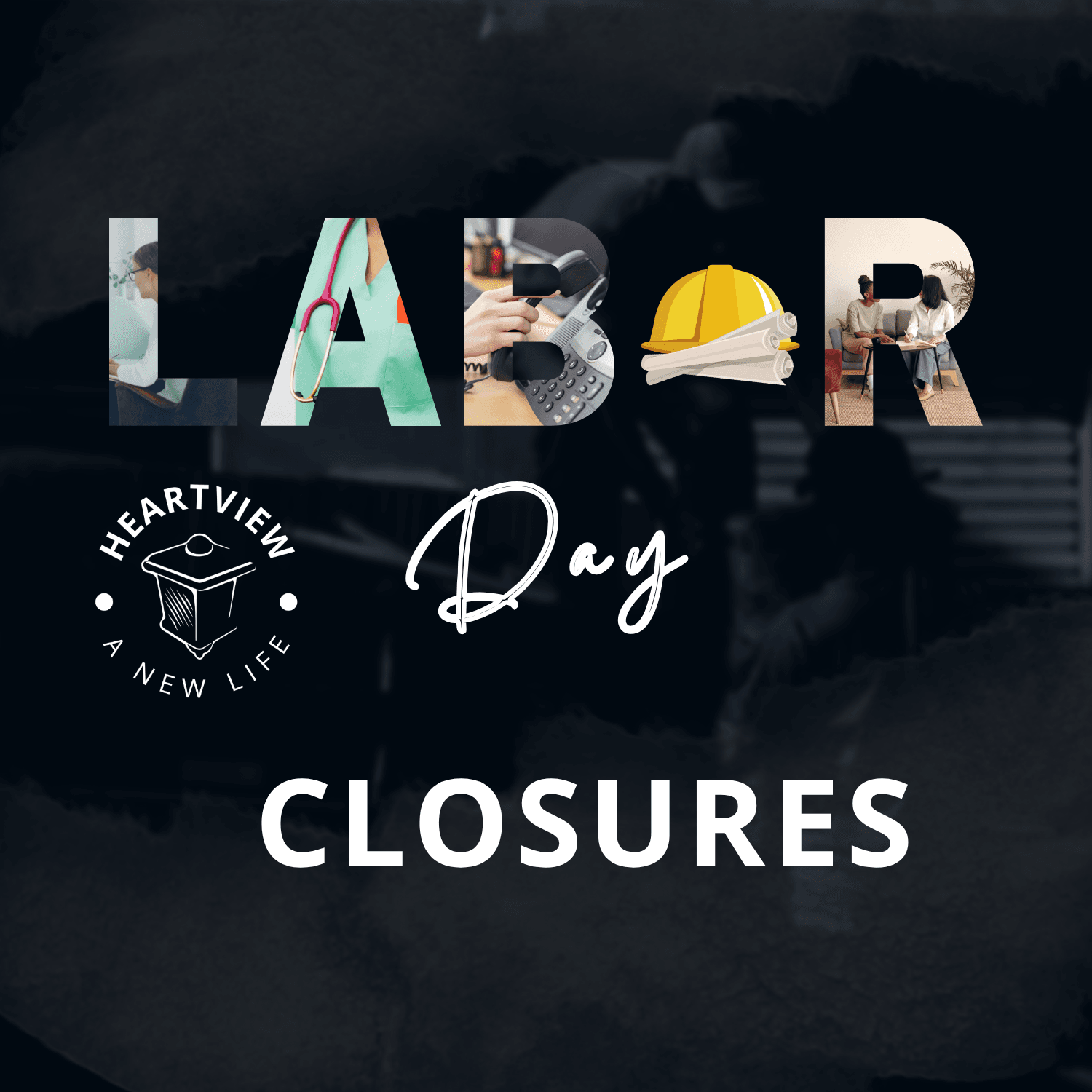 Heartview Offices Closed Sept. 7 for Labor Day