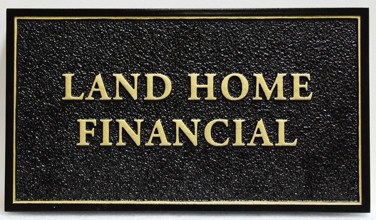 C12105 - Carved 2.5-SD Raised Relief and Sandblasted  Financial Firm Sign "Land Home Financial"