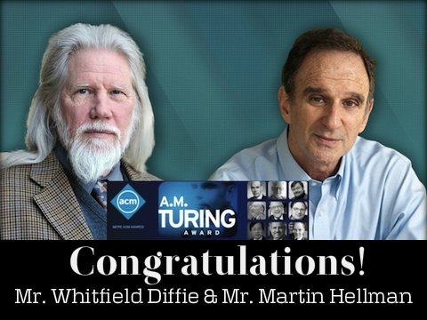 CRYPTOGRAPHY PIONEERS RECEIVE ACM A.M. TURING AWARD