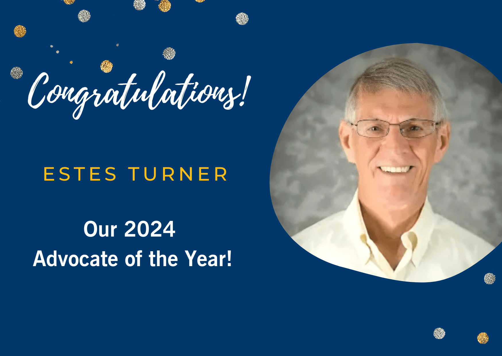 Estes Turner is our 2024 Advocate of the Year