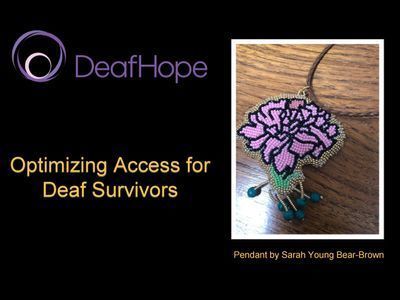 Optimizing Access for Deaf Survivors