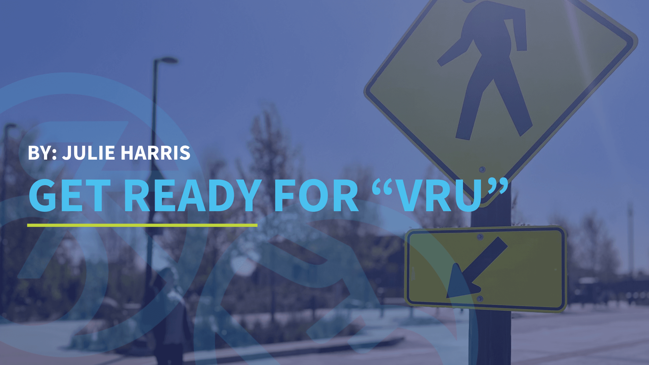 Get Ready for VRU