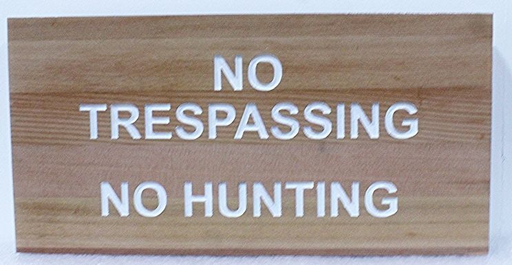 M22965 - Engraved  and Sandblasted Wood  Sign "No Trespassing, No Hunting"