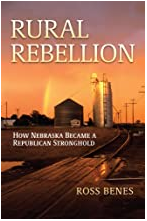 Rural Rebellion:  How Nebraska Became a Republican Stronghold