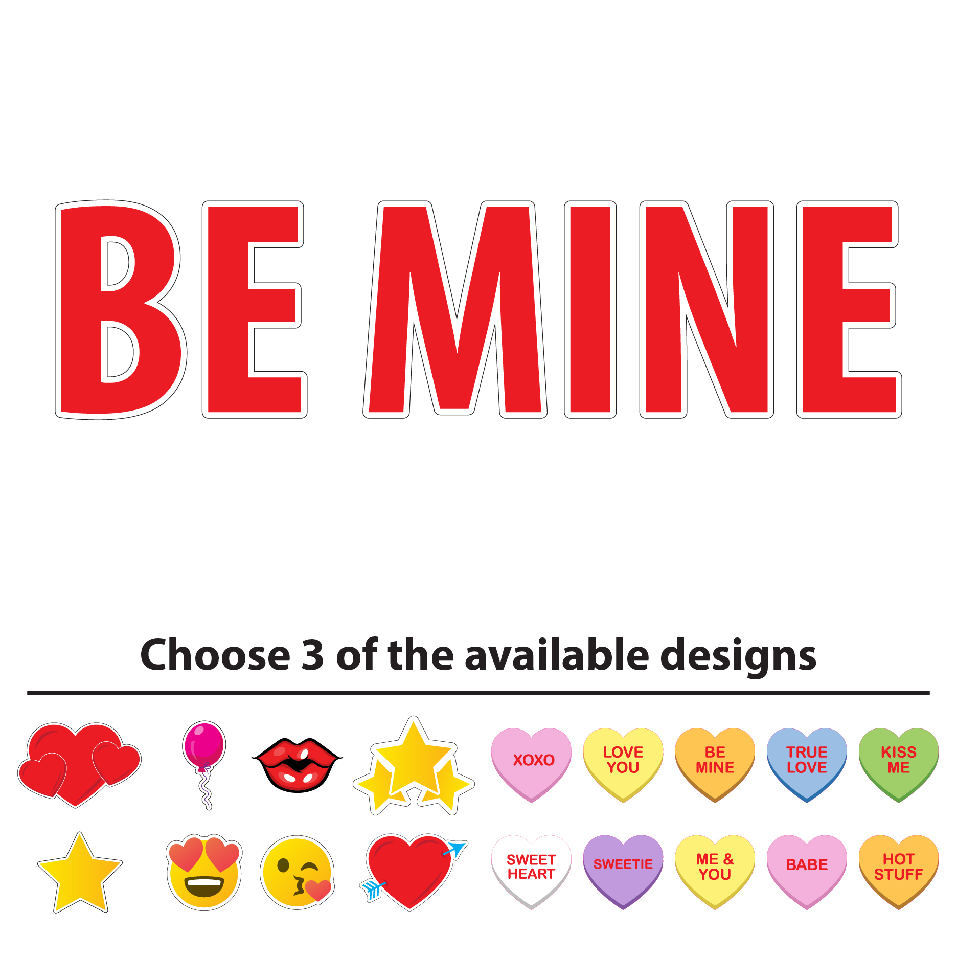 3.) Be Mine Yard Sign Package