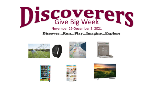 Discoverers Give Big Week November 29-December 3, 2021