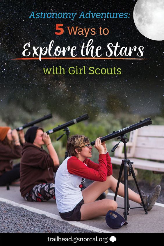 Astronomy Adventures: Five ways to Explore the Stars with Girl Scouts