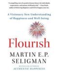 Flourish: A Visionary New Understanding of Happiness and Well-Being