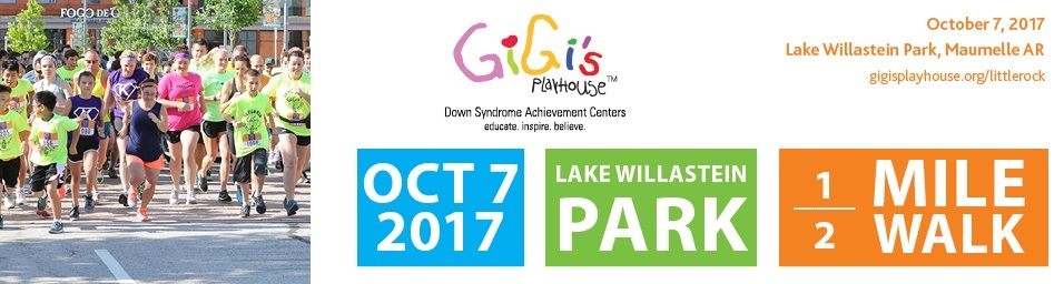 Walk to raise funds for Gigi's Playhouse LITTLE ROCK : List of Upcoming  Events and Programs : Events & Programs : Down Syndrome Connection of  Northwest Arkansas