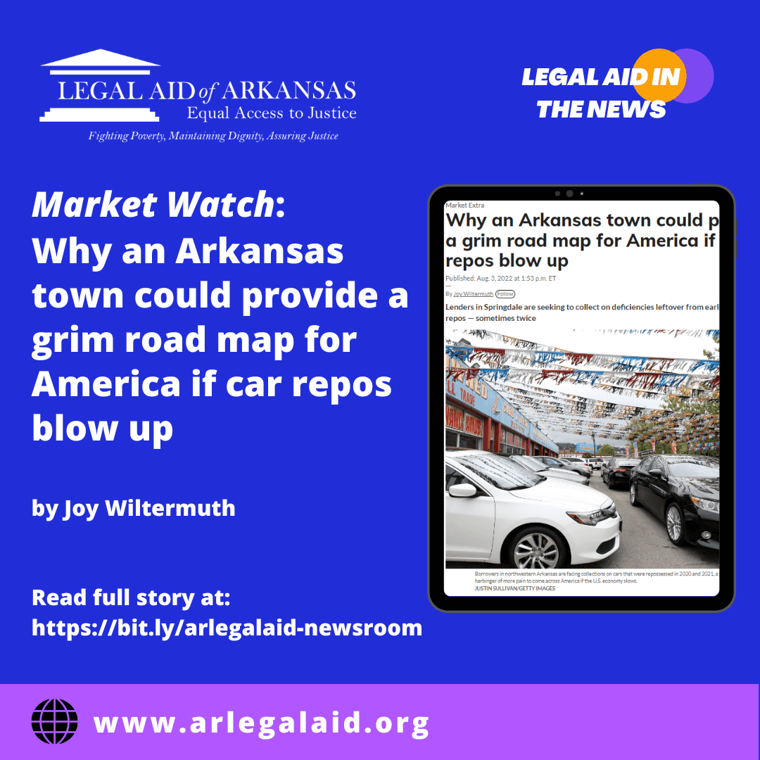 Legal Aid in the News: Why an Arkansas town could provide a grim road map for America if car repos blow up.