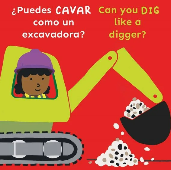 ¿Puedes CAVAR como un excavadora? / Can you DIG like a digger? (Spanish/English Bilingual, Board Book) (Ages: 0-3)