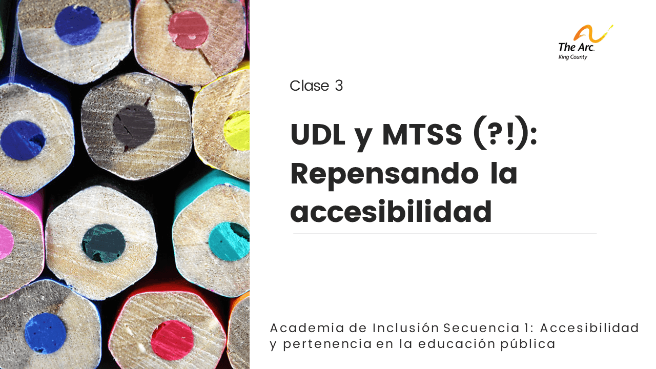 Imagen de lápices de colores. Texto: Clase 3, UDL y MTSS (?!): Repensando la accesibilidad