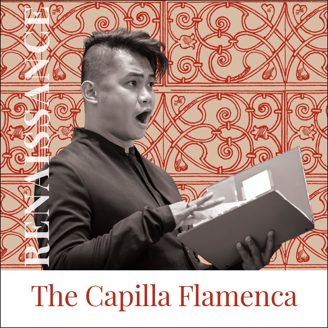 Renaissance: The Capilla Flamenca