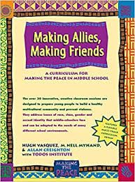 Making Allies, Making Friends: a Curriculum for Making the Peace in Middle School
