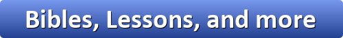 Bibles, Lessons, and More