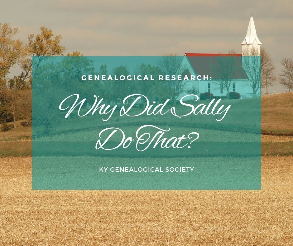 Genealogy Research: Why Did Sally Do That?