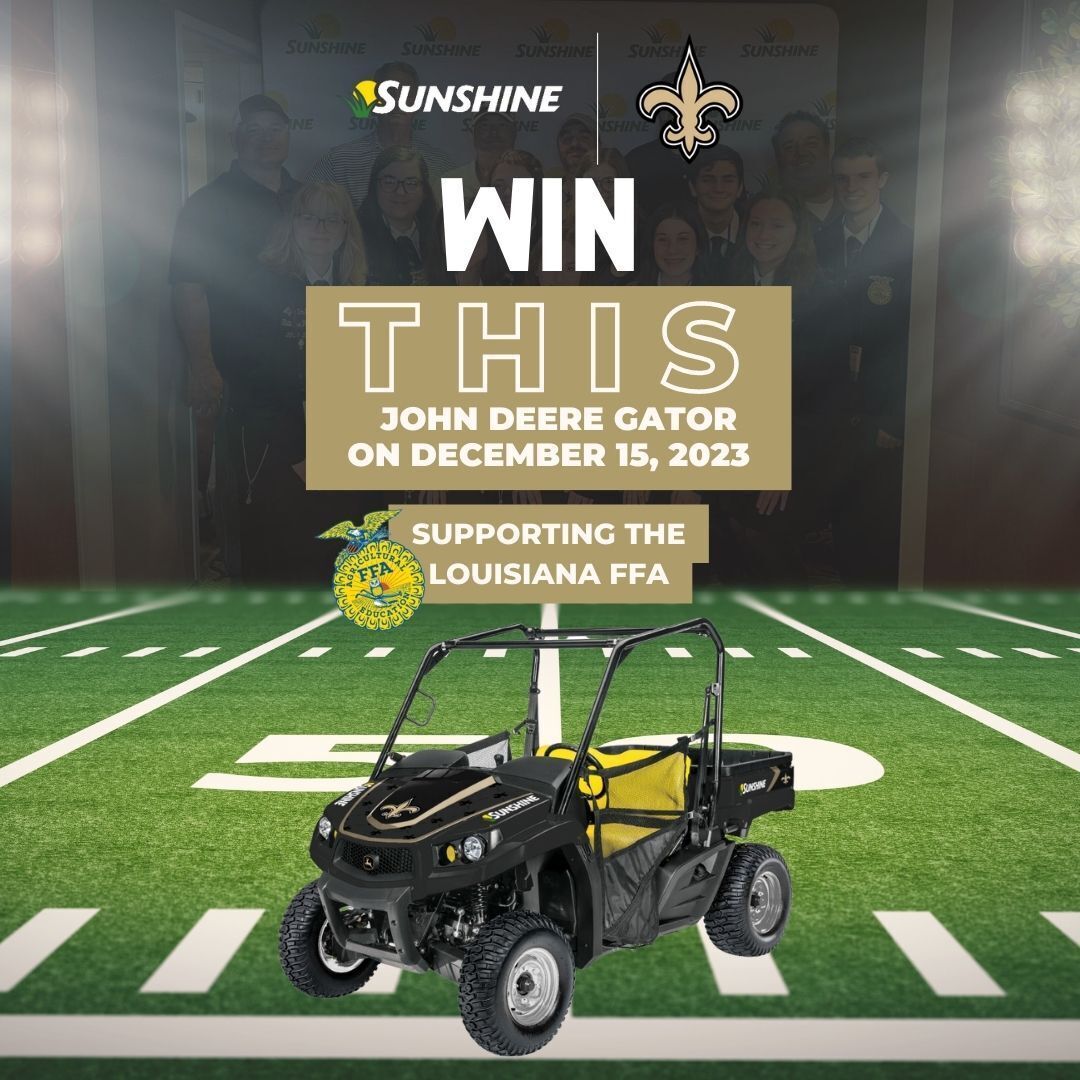 JUST ONE MONTH LEFT TO WIN A UNIQUE NEW ORLEANS SAINTS XUV560E JOHN DEERE GATOR AND SUPPORT LOUISIANA FFA