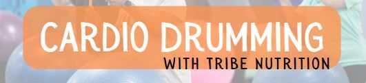 Cardio Drumming with Tribe Nutrition