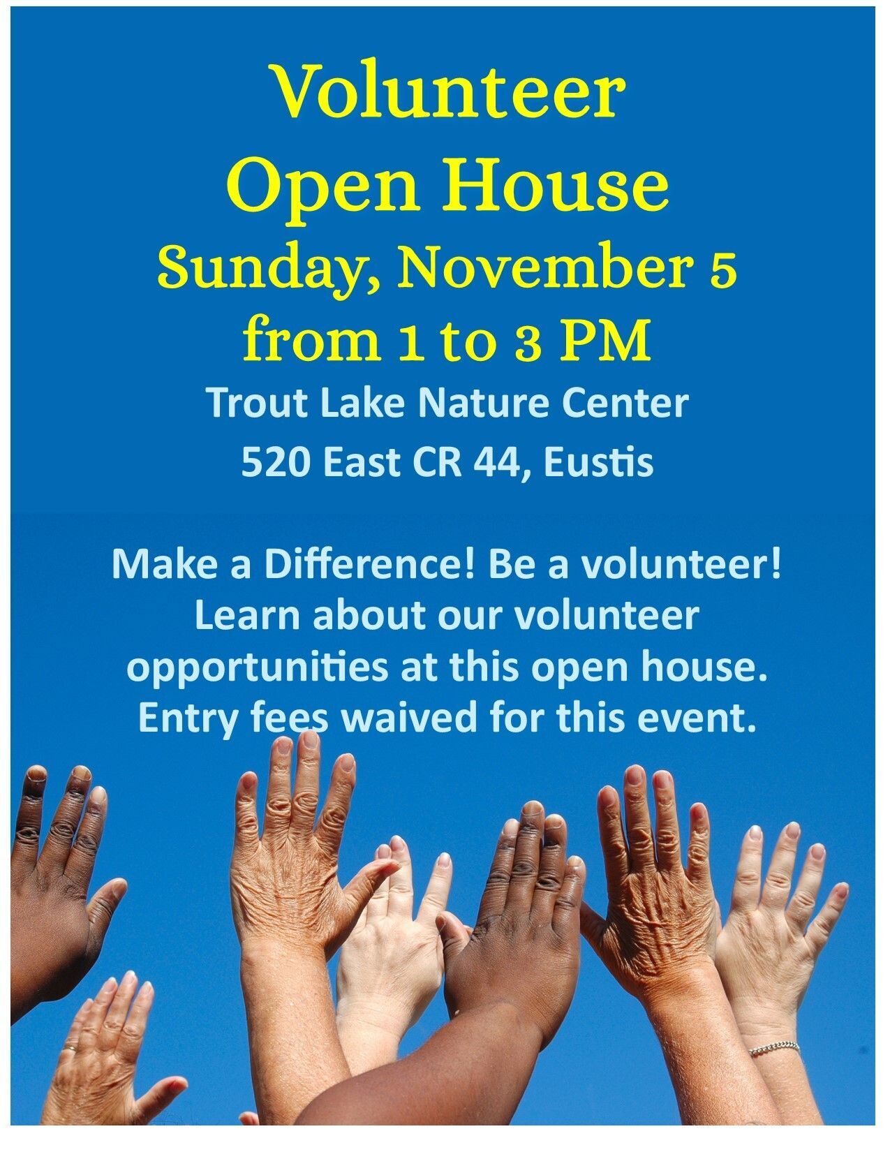 Image is of a flyer with a dark blue background and hands reaching into the air at the bottom. It gives the event name, time, location and a request to attend and learn about volunteering at TLNC.