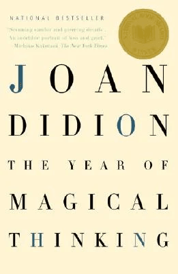 The Year of Magical Thinking by Joan Didion, 2007