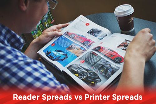 Reader Spreads vs Printer Spreads