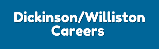 Dickinson/Williston Careers