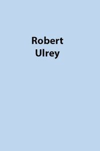 Robert Ulrey