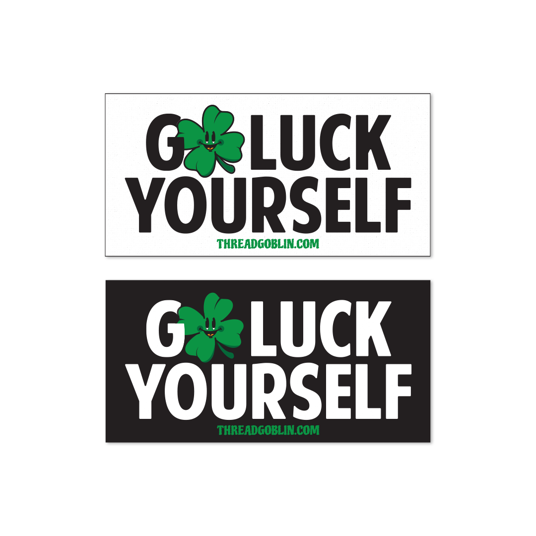 Go Luck Yourself!