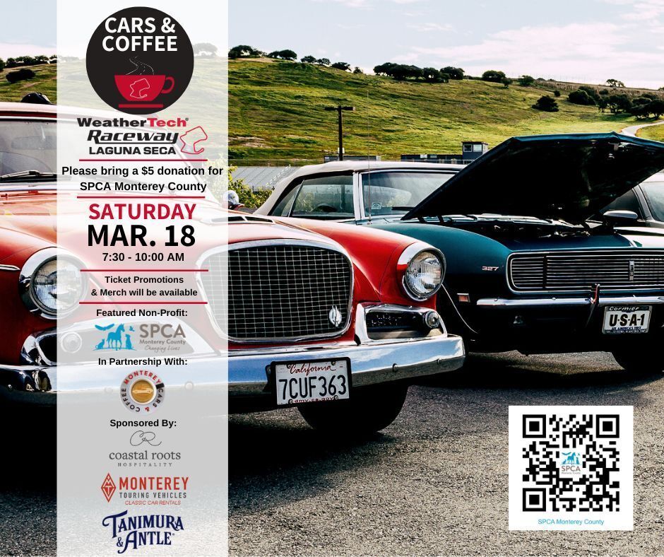 Cars and Coffee Event at Laguna Seca Raceway March 18, 2023 to benefit SPCA Monterey County