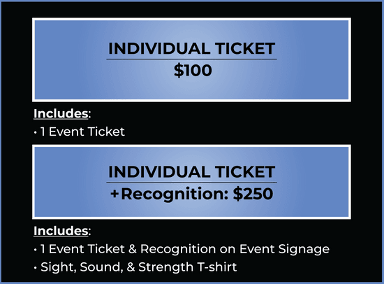Individual Ticket. Price $100. Individual Ticket with recognition at event. Price $250.