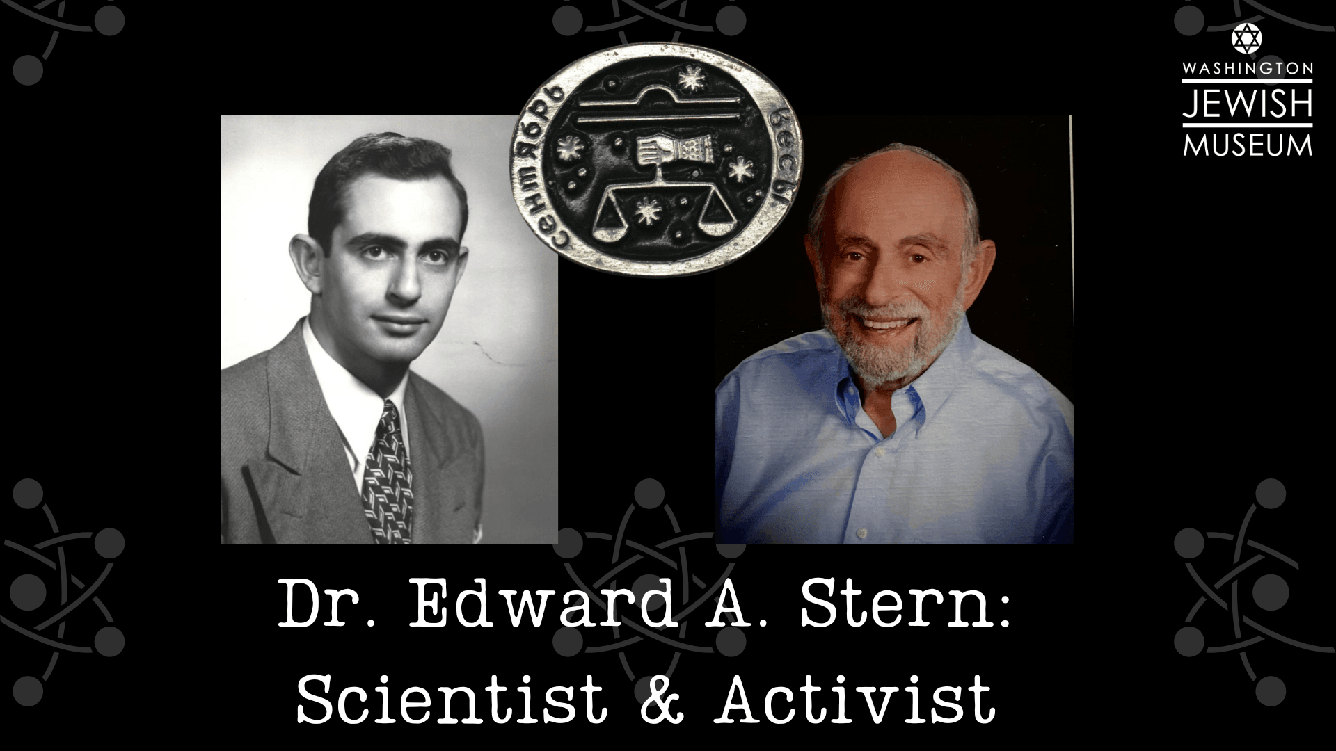 Dr. Edward A. Stern: Scientist & Activist