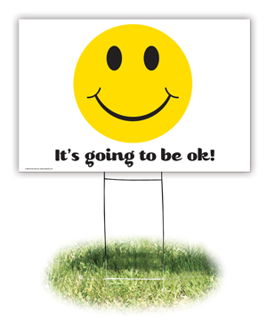 OCP Lawn Sign - It's Going To Be OK-01