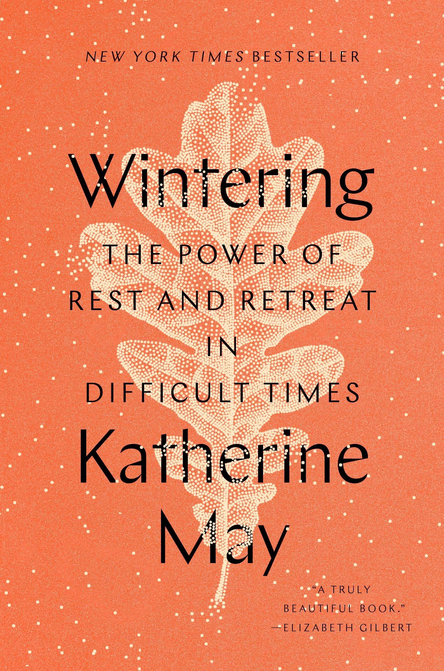Wintering and the Power of Rest and Retreat in Difficult Times 